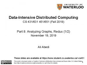 DataIntensive Distributed Computing CS 431631 451651 Fall 2019