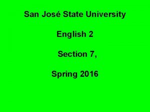 San Jos State University English 2 Section 7