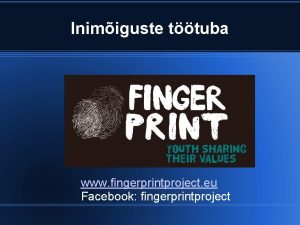 Inimiguste ttuba www fingerprintproject eu Facebook fingerprintproject Inimigused