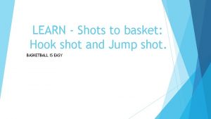 LEARN Shots to basket Hook shot and Jump