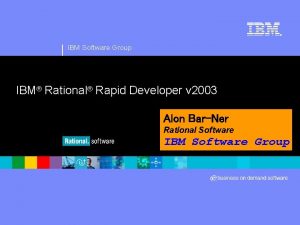 IBM Software Group IBM Rational Rapid Developer v