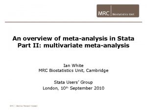 An overview of metaanalysis in Stata Part II