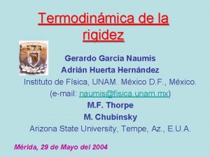 Termodinmica de la rigidez Gerardo Garca Naumis Adrin