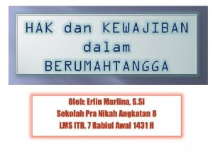 a Istri menghormati hakhak suami b Istri menghindari