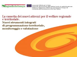 Assessorato Politiche per la Salute Assessorato alla Promozione