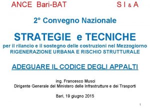 ANCE BariBAT SI A 2 Convegno Nazionale STRATEGIE