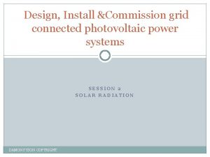 Design Install Commission grid connected photovoltaic power systems