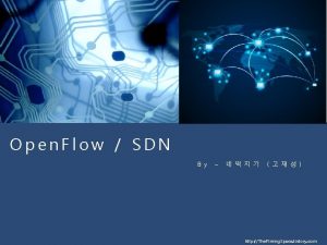 Open Flow SDN B y http The Plming