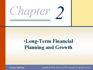 Chapter 2 LongTerm Financial Planning and Growth Mc