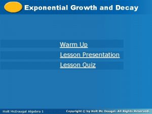Exponential Growthand and Decay Warm Up Lesson Presentation