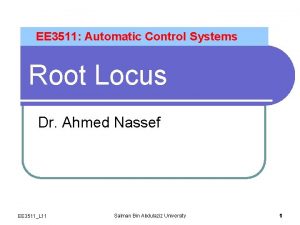 EE 3511 Automatic Control Systems Root Locus Dr