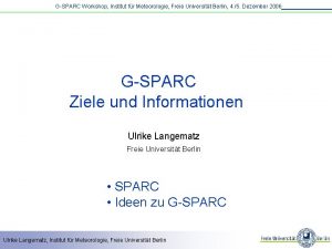 GSPARC Workshop Institut fr Meteorologie Freie Universitt Berlin