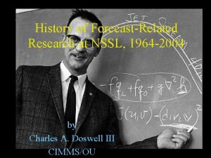 History of ForecastRelated Research at NSSL 1964 2004