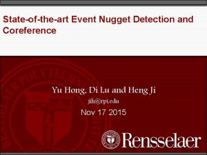 Stateoftheart Event Nugget Detection and Coreference Yu Hong