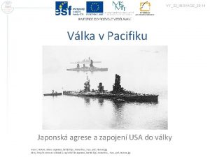 VY32INOVACE25 14 Vlka v Pacifiku Japonsk agrese a