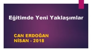 Eitimde Yeni Yaklamlar CAN ERDOAN NSAN 2018 Hayal