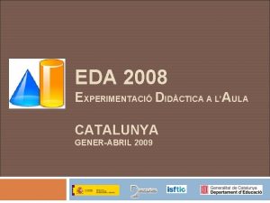 EDA 2008 EXPERIMENTACI DIDCTICA A LAULA CATALUNYA GENERABRIL