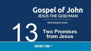 13 MIKE MAZZALONGO Two Promises from Jesus Cyclical