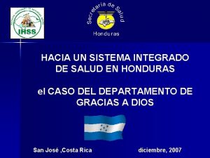 HACIA UN SISTEMA INTEGRADO DE SALUD EN HONDURAS