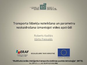 Transporta ldzeku noteikana un parametru noskaidroana izmantojot video