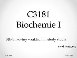 C 3181 Biochemie I 02 bBlkoviny zkladn metody