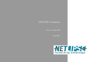 NETLIPSE Foundation Zurich 20 October 2008 Stuart Baker