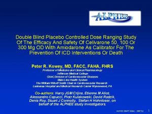Double Blind Placebo Controlled Dose Ranging Study Of