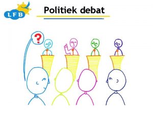 Politiek debat Voorstellen Plaats hier een foto Ik