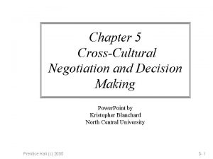 Chapter 5 CrossCultural Negotiation and Decision Making Power
