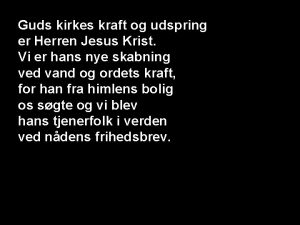 Guds kirkes kraft og udspring er Herren Jesus