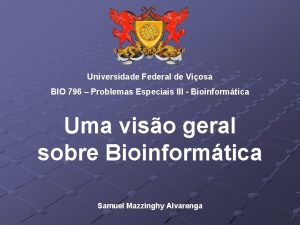 Universidade Federal de Viosa BIO 796 Problemas Especiais