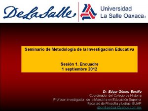 Seminario de Metodologa de la Investigacin Educativa Sesin