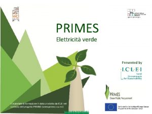 PRIMES Elettricit verde Presented by PRIMES Panoramica Energia