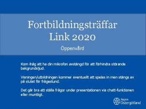 Fortbildningstrffar Link 2020 ppenvrd Kom ihg att ha