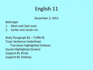 English 11 December 2 2013 Bellringer 1 Mom