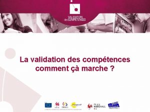 La validation des comptences comment marche Quelques chiffres