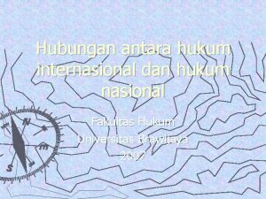 Hubungan antara hukum internasional dan hukum nasional Fakultas