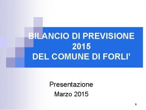 BILANCIO DI PREVISIONE 2015 DEL COMUNE DI FORLI