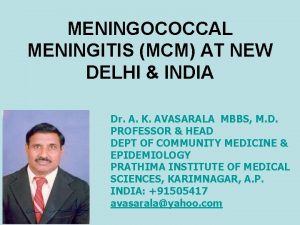 MENINGOCOCCAL MENINGITIS MCM AT NEW DELHI INDIA Dr