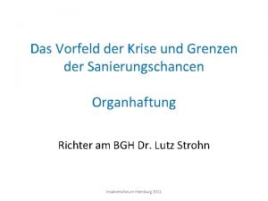 Das Vorfeld der Krise und Grenzen der Sanierungschancen