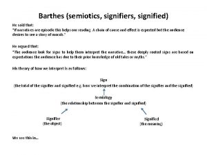 Barthes semiotics signifiers signified He said that If