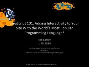 Java Script 101 Adding Interactivity to Your Site