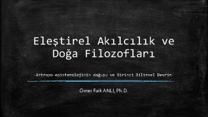 Eletirel Aklclk ve Doa Filozoflar Antropoepistemolojinin douu ve