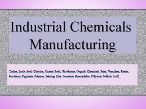 Industrial Chemicals Manufacturing Iodine Lactic Acid Chlorine Caustic