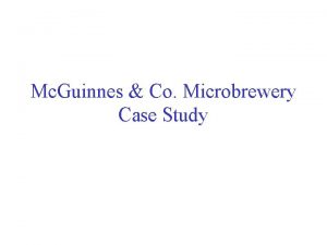 Mc Guinnes Co Microbrewery Case Study Company Description
