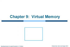 Chapter 9 Virtual Memory Operating System Concepts Essentials