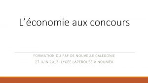 Lconomie aux concours FORMATION DU PAF DE NOUVELLE