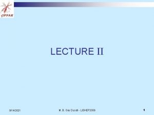 LECTURE II 9142021 M B Gay Ducati LISHEP