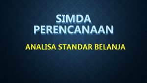 SIMDA PERENCANAAN ANALISA STANDAR BELANJA ANGGARAN BERBASIS KINERJA