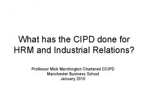 What has the CIPD done for HRM and